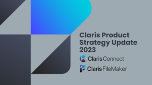 Claris product Strategy update 2023